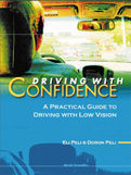 Driving With Confidence: A practical guide to driving with low vision