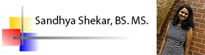 Sandhya Shekar, BS. MS.