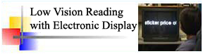 Low Vision Reading with Electronic Display